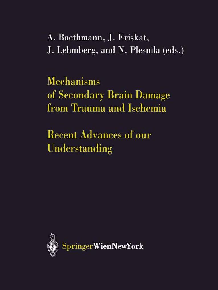 Mechanisms of Secondary Brain Damage from Trauma and Ischemia
