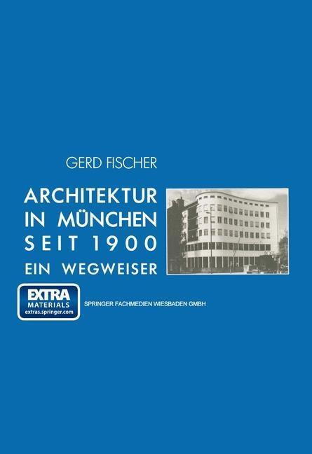 Architektur in München seit 1900 - Gerd Fischer