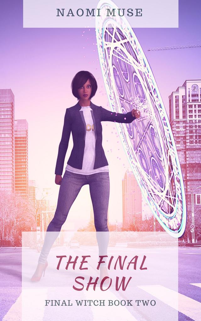 The Final Show (The Final Witch #2)