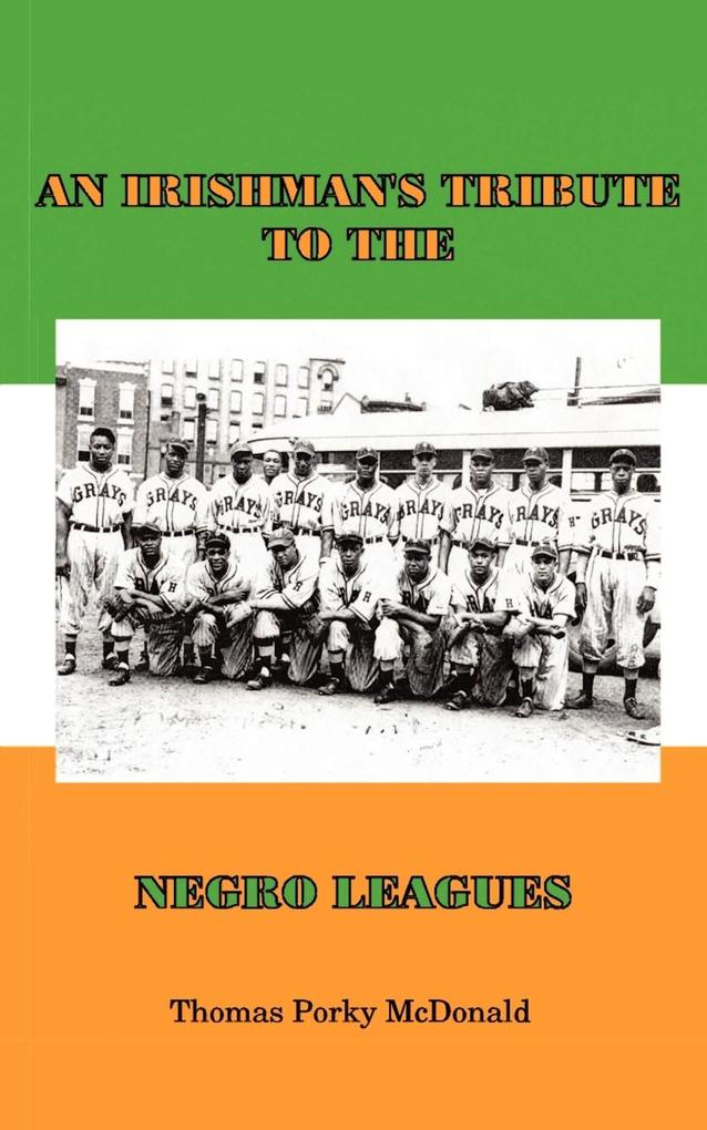 An Irishman‘s Tribute to the Negro Leagues