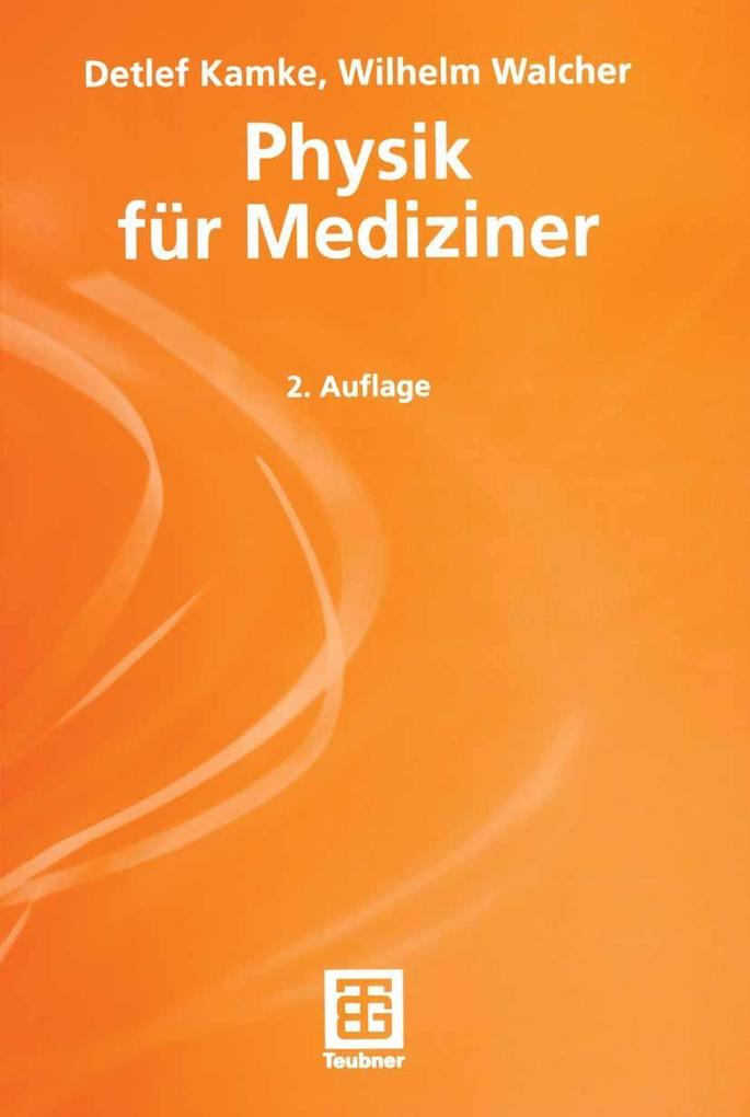 Physik für Mediziner - Detlef Kamke/ Wilhelm Walcher