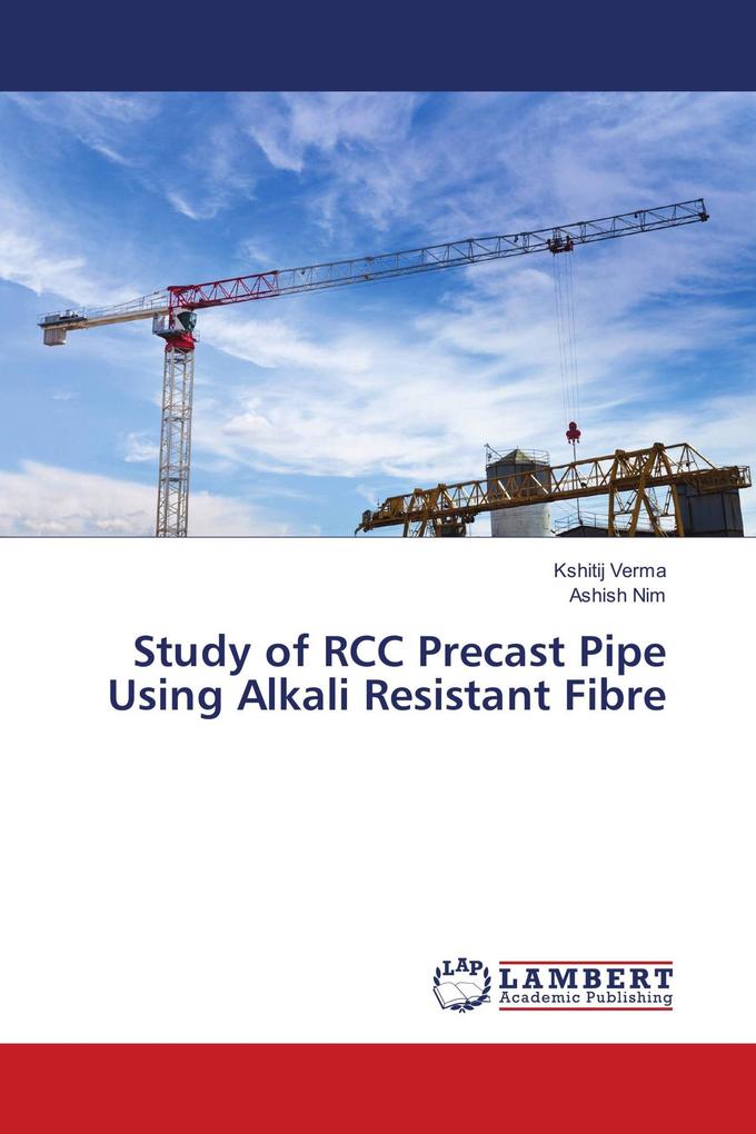 Study of RCC Precast Pipe Using Alkali Resistant Fibre