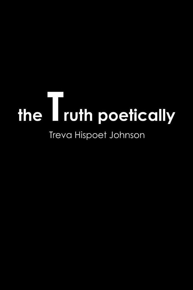 The Truth Poetically