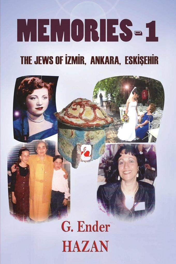 Memories-1 'The Jews of Izmir Ankara Eskisehir'