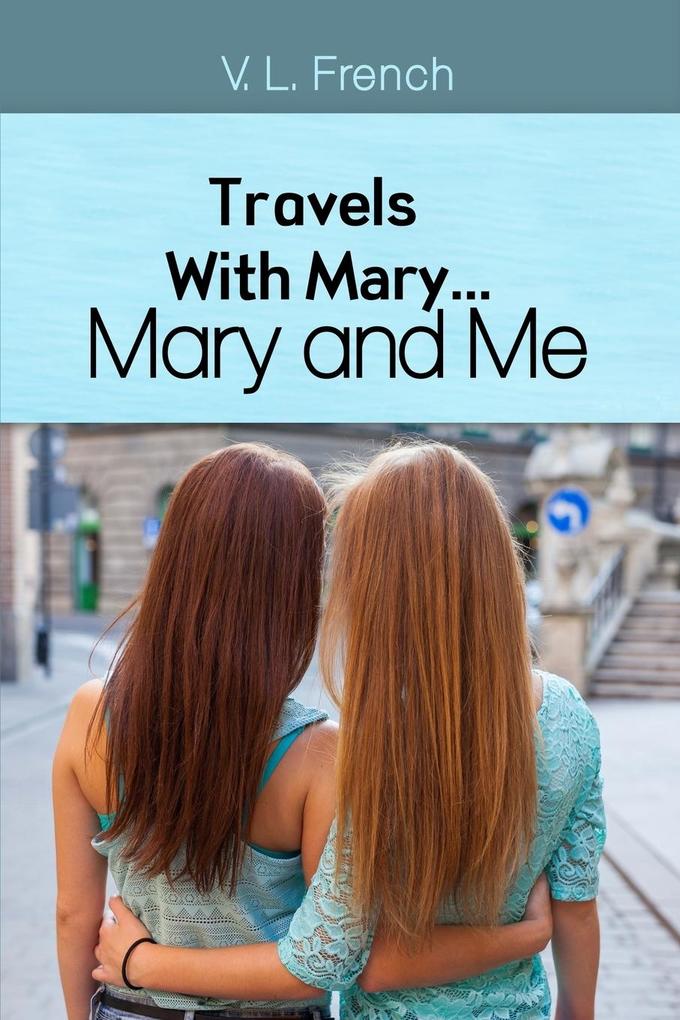 Image of Travels With Mary...Mary and Me