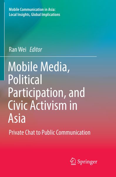 Mobile Media Political Participation and Civic Activism in Asia