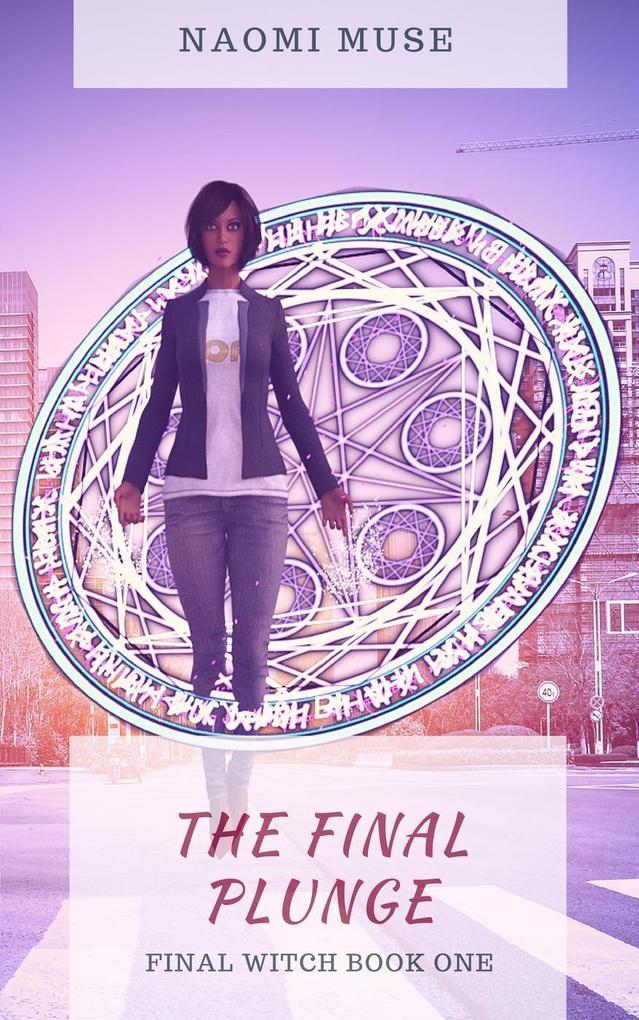 The Final Plunge (The Final Witch #1)