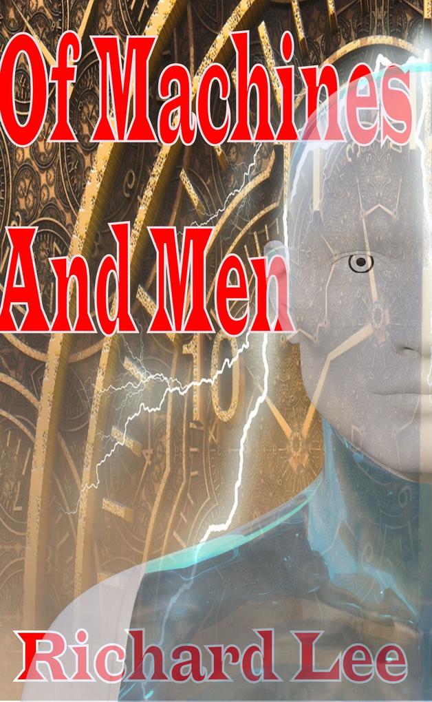 Of Machines and Men