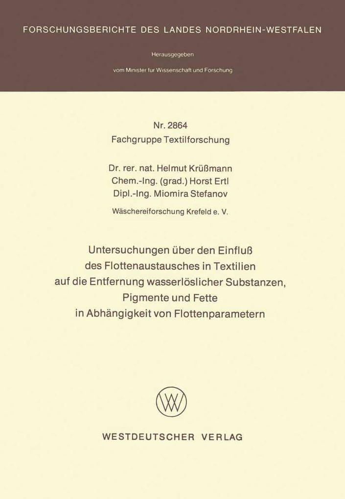 Untersuchungen über den Einfluß des Flottenaustausches in Textilien auf die Entfernung wasserlöslicher Substanzen Pigmente und Fette in Abhängigkeit von Flottenparametern