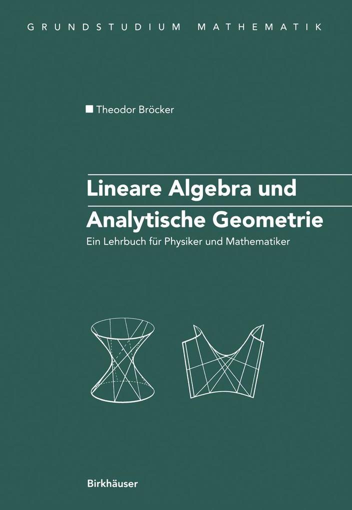 Lineare Algebra und Analytische Geometrie - Theodor Bröcker
