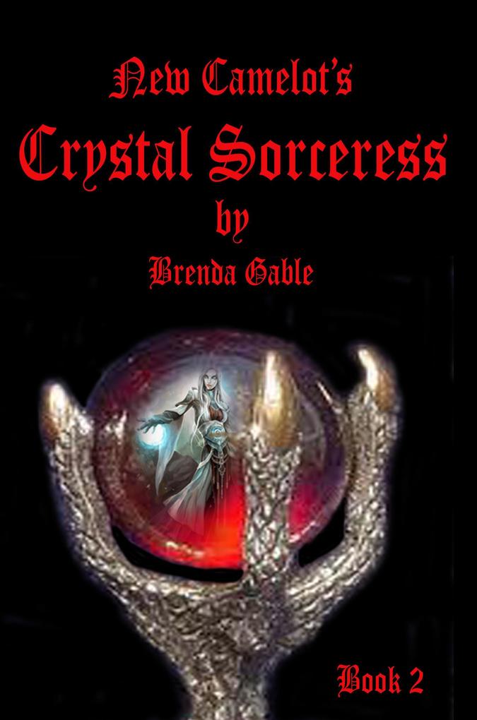 Crystal Sorceress (Tales of New Camelot #2)