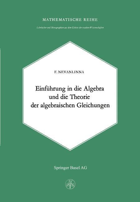 Einleitung in die Algebra und die Theorie der Algebraischen Gleichungen