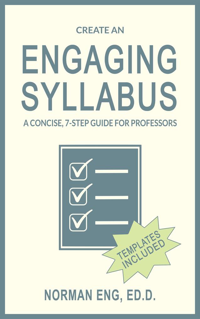 Create an Engaging Syllabus: A Concise 7-Step Guide for Professors