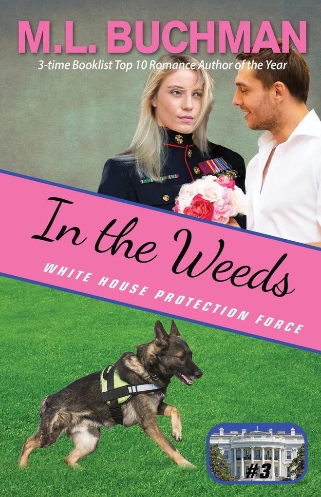 In the Weeds (White House Protection Force #3)