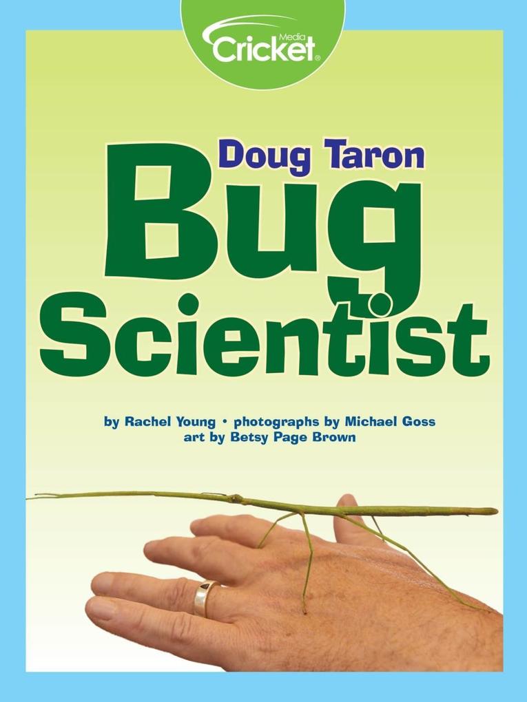 Doug Taron: Bug Scientist