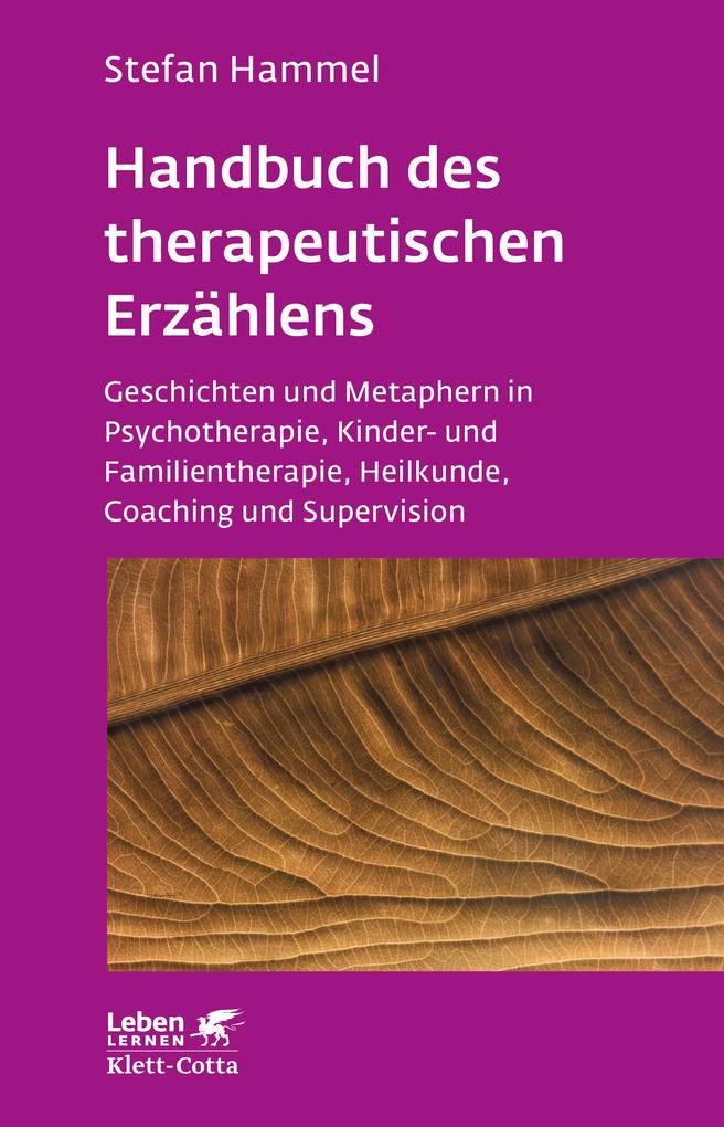 Handbuch des therapeutischen Erzählens (Leben lernen Bd. 221)