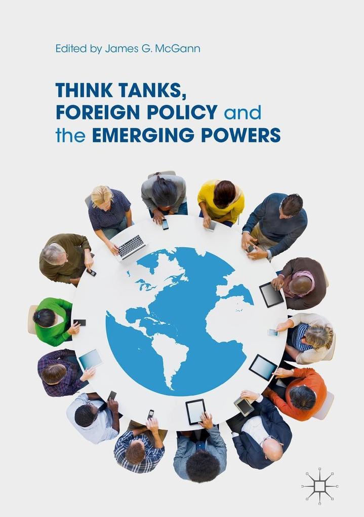 Think Tanks Foreign Policy and the Emerging Powers