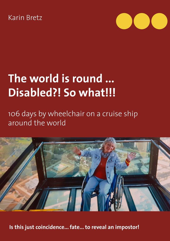 The world is round ... Disabled?! So what!!!