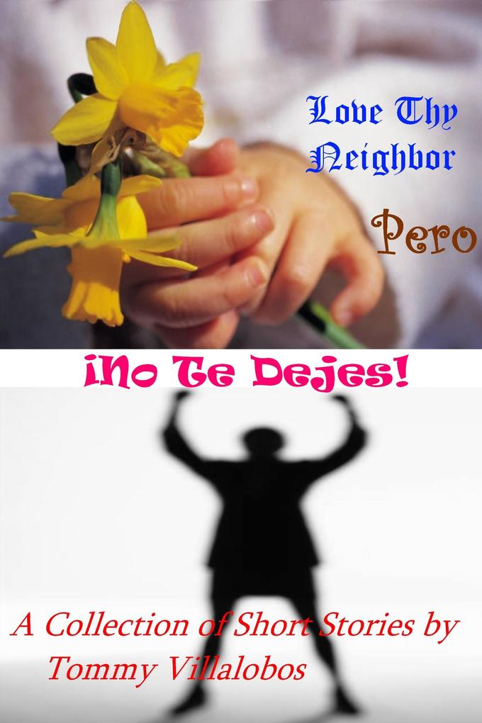 Love Thy Neighbor-¡Pero No Te Dejes!