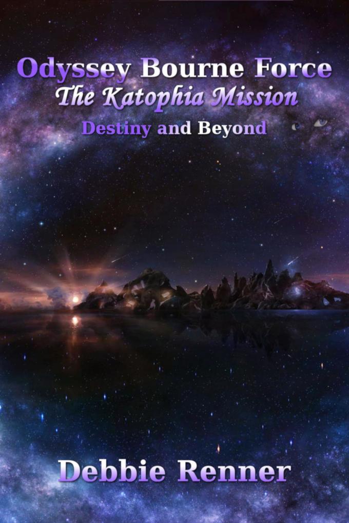 The Katophia Mission - Destiny and Beyond (Book 3)