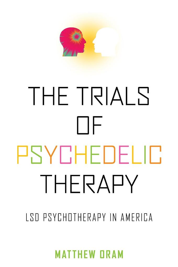 Trials of Psychedelic Therapy