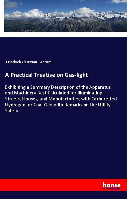 A Practical Treatise on Gas-light