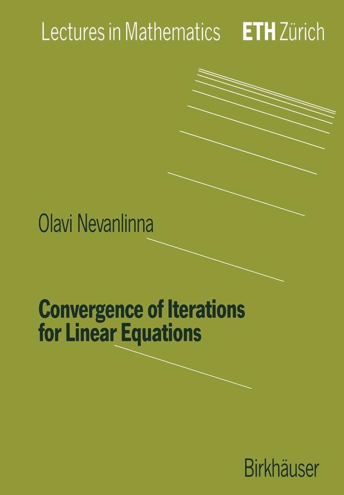 Convergence of Iterations for Linear Equations - Olavi Nevanlinna