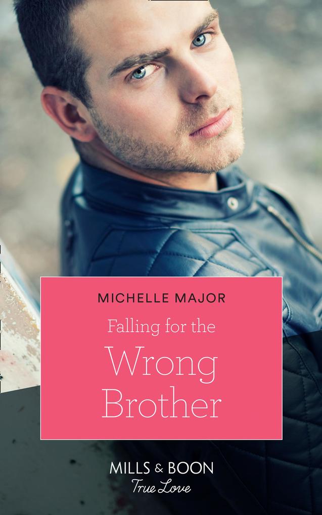 Falling For The Wrong Brother (Maggie & Griffin Book 1) (Mills & Boon True Love)