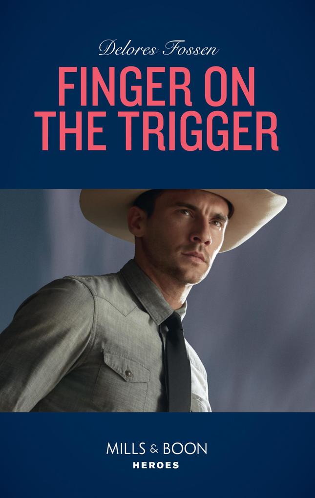 Finger On The Trigger (The Lawmen of McCall Canyon Book 2) (Mills & Boon Heroes)