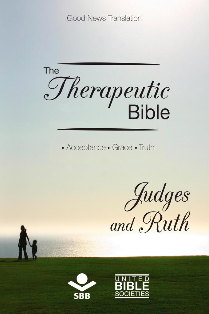 The Therapeutic Bible - Judges and Ruth