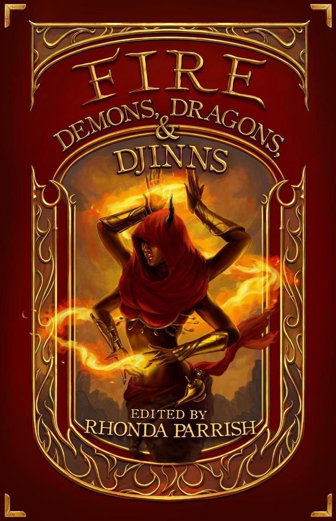 Fire: Demons Dragons and Djinns (Elemental Anthology)