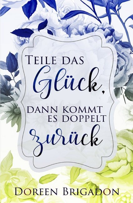 Image of Teile das Glück dann kommt es doppelt zurück