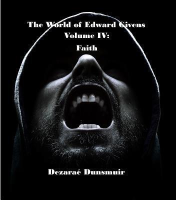 The World of Edward Givens: Volume IV