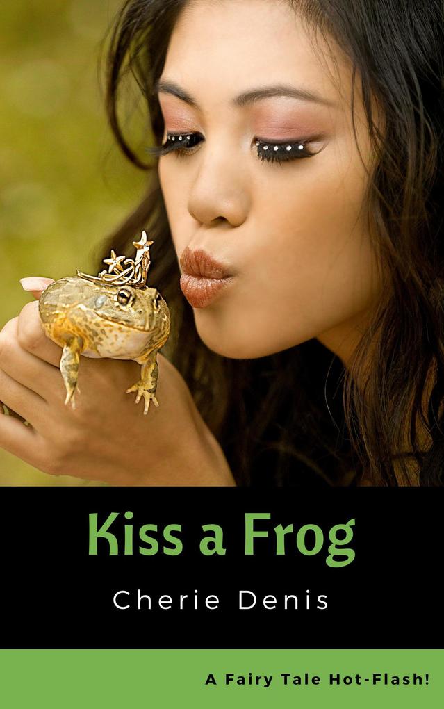 Kiss a Frog (Fairy Tale Hot-Flash #2)