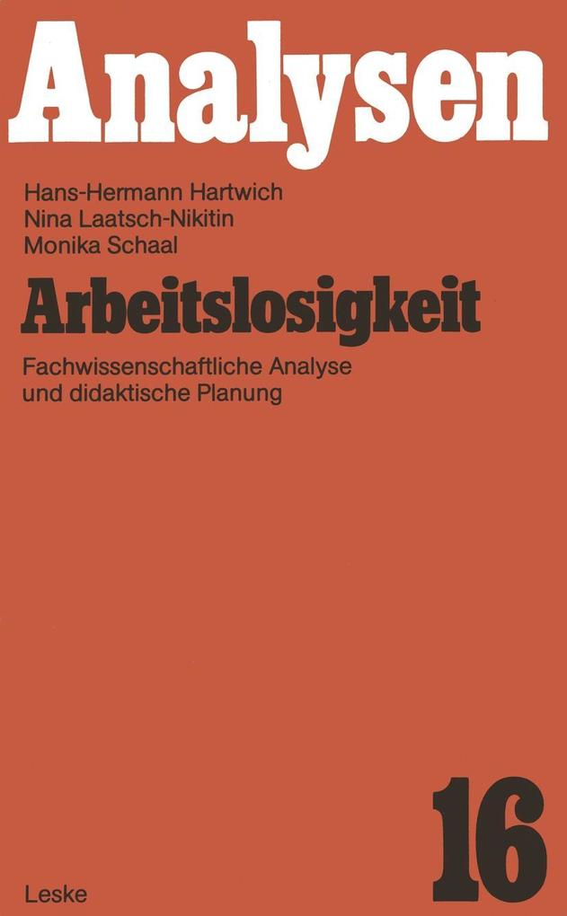 Arbeitslosigkeit - Hans-Hermann Hartwich/ Nina Laatsch-Nikitin/ Monika Schaal