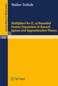 Multipliers for (Calpha)-Bounded Fourier Expansions in Banach Spaces and Approximation Theory