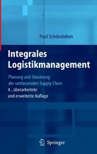 Integrales Logistikmanagement - Paul Schönsleben