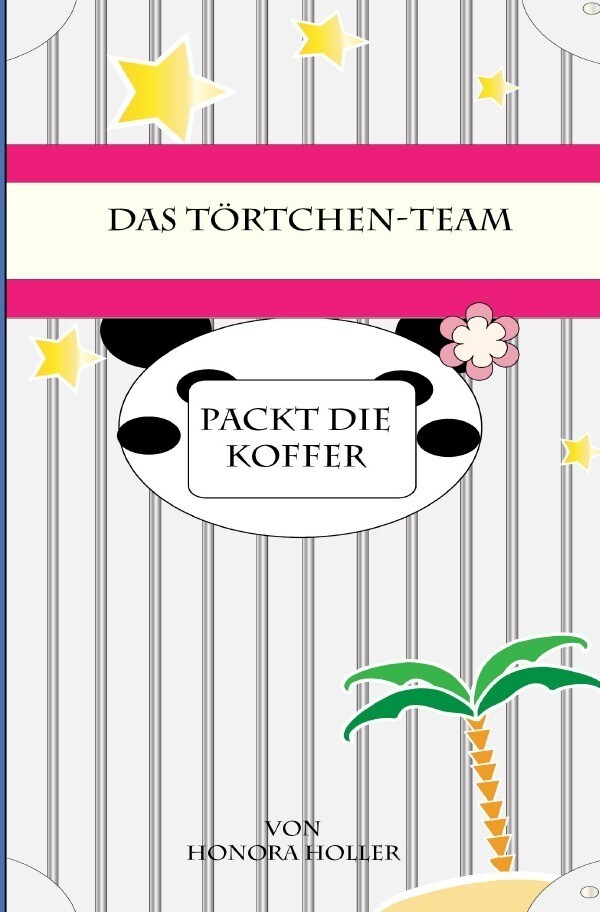 Image of Das Törtchen-Team / Das Törtchen-Team packt die Koffer