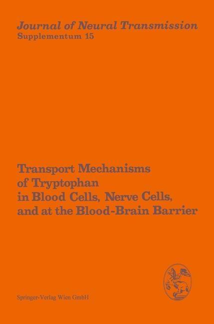 Transport Mechanisms of Tryptophan in Blood Cells Nerve Cells and at the Blood-Brain Barrier