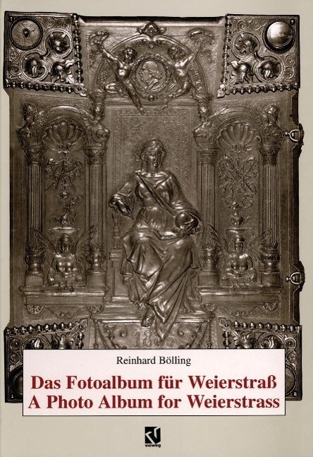 Das Fotoalbum für Weierstraß / A Photo Album for Weierstrass - Reinhard Bölling