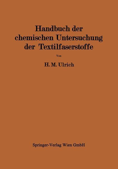 Handbuch der chemischen Untersuchung der Textilfaserstoffe - Herbert M. Ulrich