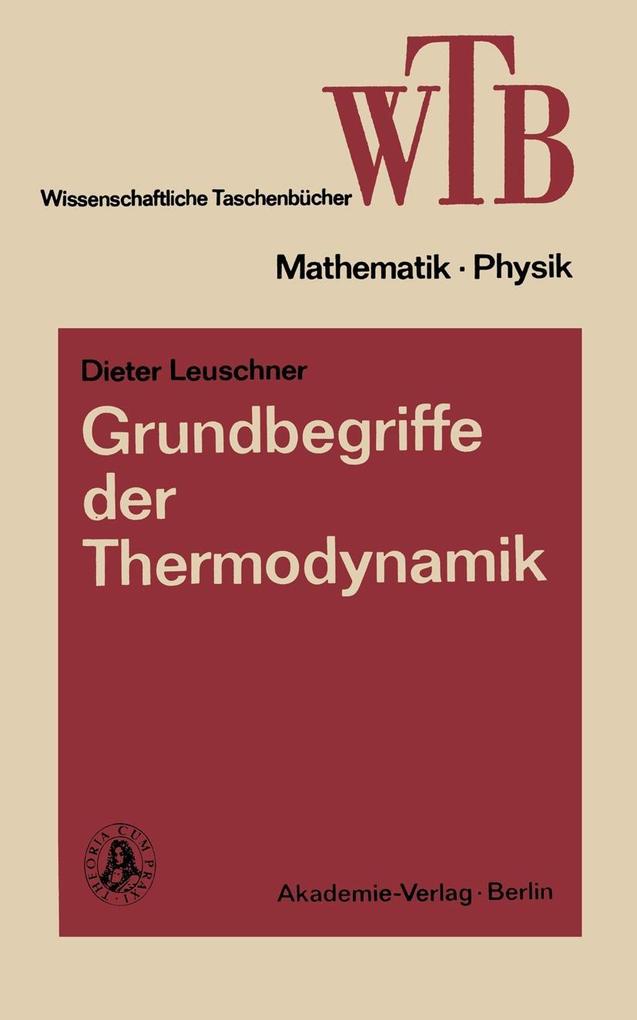 Grundbegriffe der Thermodynamik - Dieter Leuschner
