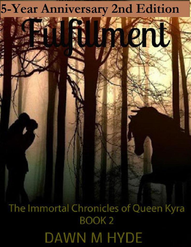 Fulfillment 2nd Edition (The Immortal Chronicles of Queen Kyra #2)