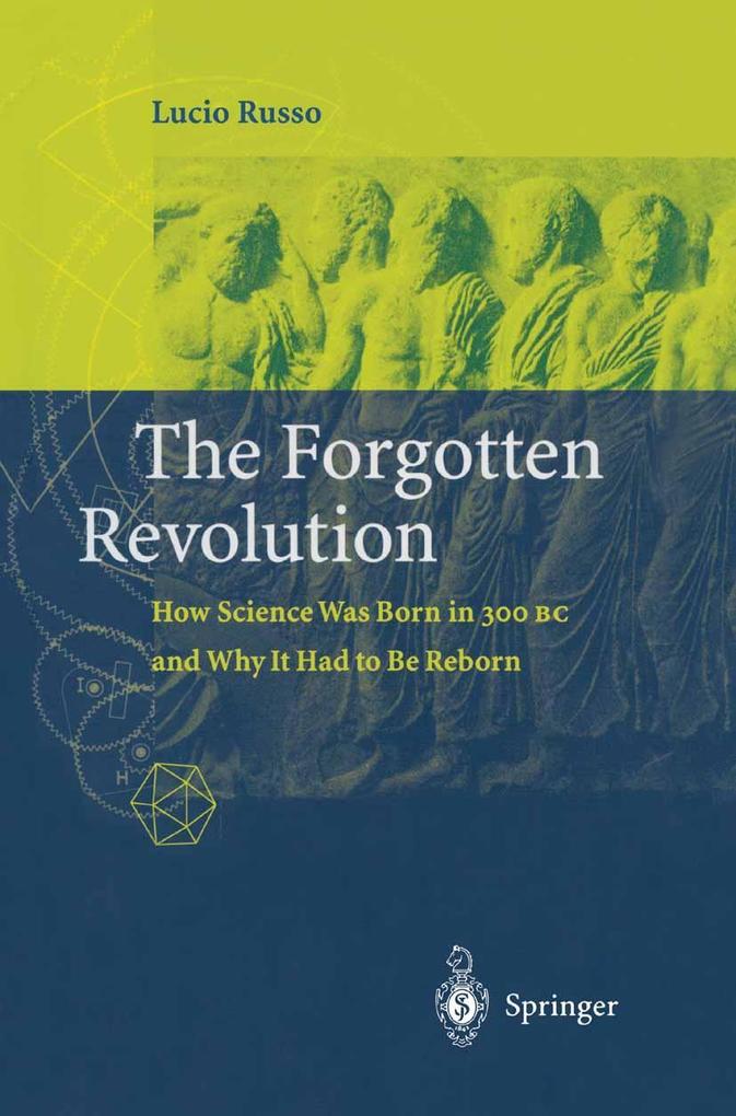 The Forgotten Revolution - Silvio (translator) Levy/ Lucio Russo