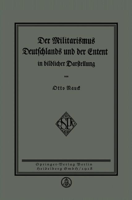 Der Militarismus Deutschlands und der Entente in bildlicher Darstellung