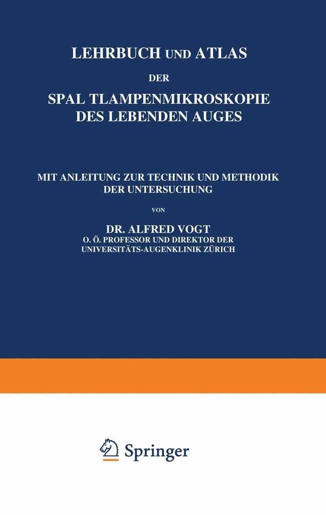 Lehrbuch und Atlas der Spaltlampenmikroskopie des Lebenden Auges