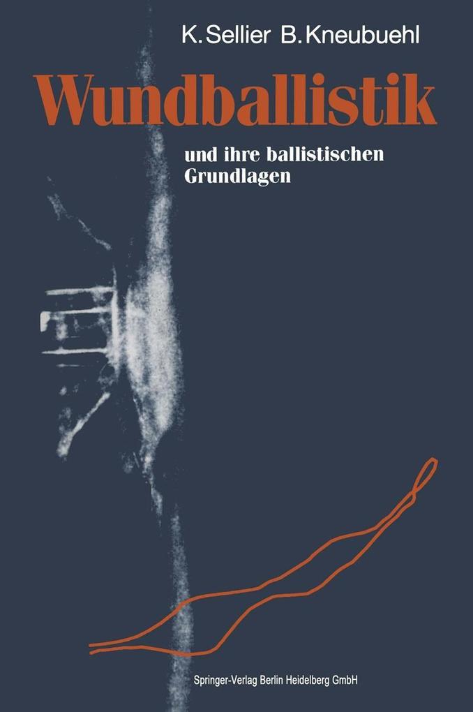 Wundballistik - Beat P. Kneubuehl/ Karl Sellier