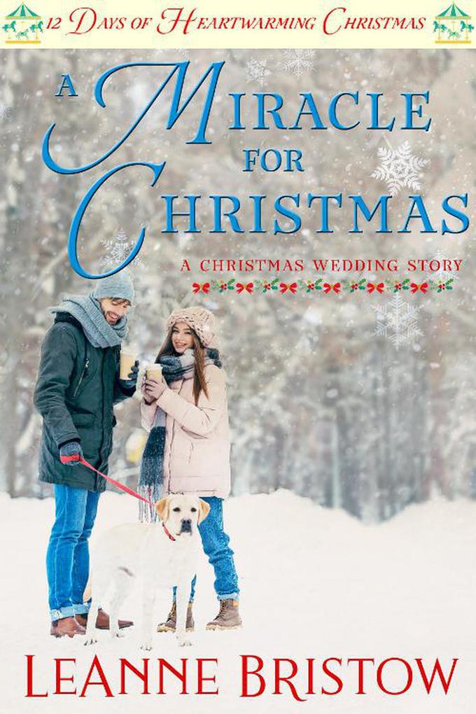 A Miracle for Christmas (12 Days of Heartwarming Christmas)