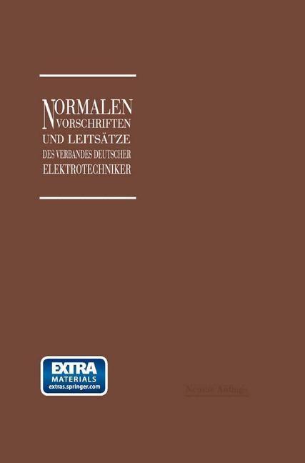 Normalien Vorschriften und Leitsätze des Verbandes Deutscher Elektrotechniker eingetragener Verein