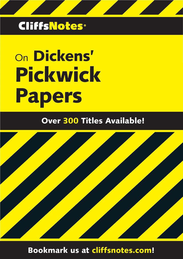 CliffsNotes on Dickens‘ Pickwick Papers